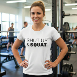 T-shirt Cale a boca e faça agachamento motivação para trei