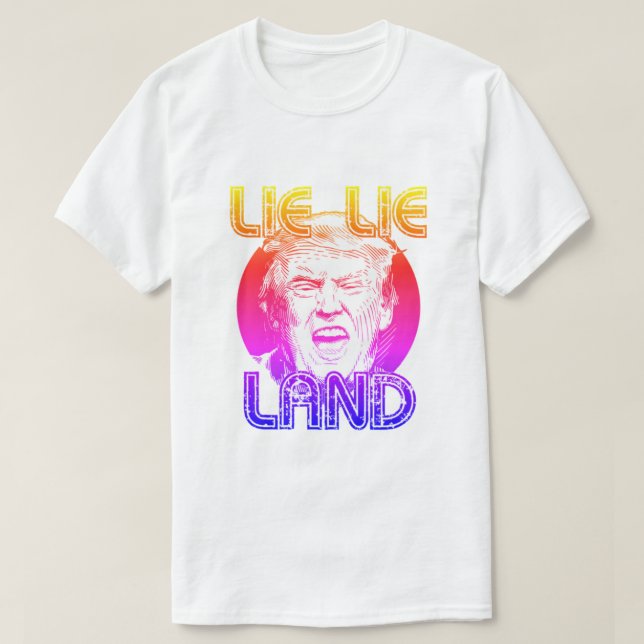 T-shirt Camisa-T do Lie Land Anti-Trump (Frente do Design)