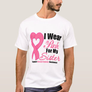 T-shirt Cancro da mama: Eu visto o rosa para minha irmã