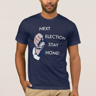 T-shirt Casa seguinte da estada da eleição!