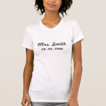 T-shirt Casamento de noivado personalizado<br><div class="desc">Um presente de excelente para a lua de mel,  chá de panela ou festa de solteira de uma noiva!</div>
