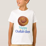 T-shirt challadays redondos<br><div class="desc">Comemore os Chalá-dias! Trabalhos para algum feriado judaico (exceto o Passover e o Yom Kipur…).</div>