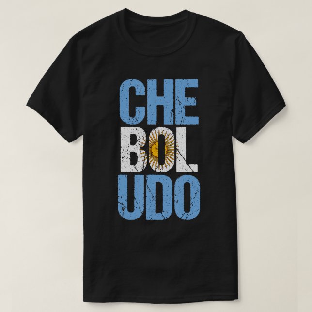 T-Shirt Che Boludo Argentino Slang Argentina (Frente do Design)