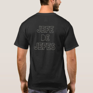 T-shirt Chefe dos chefes/Jefe de Jefes