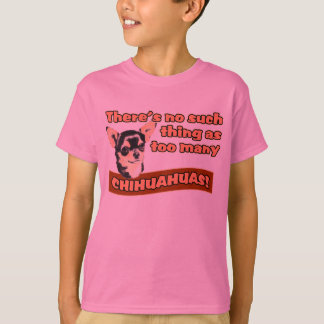 T-shirt "Chihuahuas demais "