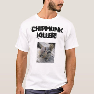 T-shirt chipmunks7, ASSASSINO do CHIPMUNK!