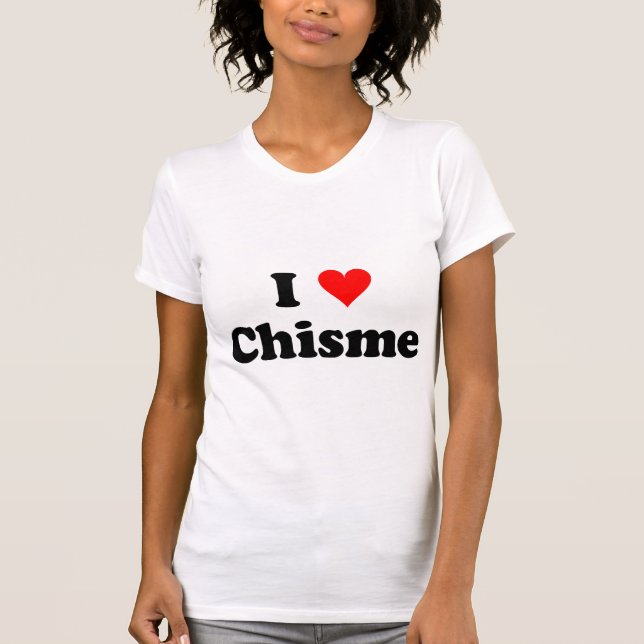 T-shirt chisme (Frente)