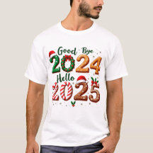 T-Shirt Christmas Goodbye 2024 Hello 2025