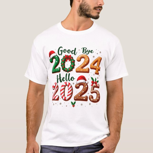 T-Shirt Christmas Goodbye 2024 Hello 2025 (Frente)