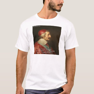 T-shirt Citação de Sabedoria e Sucesso do Cardeal Richelie