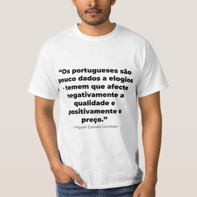 T-shirt Citação “Pouco Dados A Elogios" Miguel (Frente)