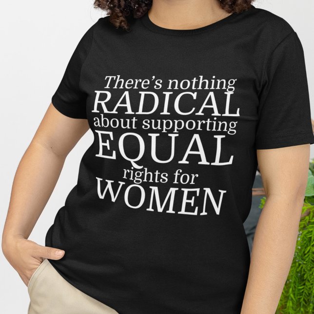 T-shirt Citação Radical das Mulheres Feministas (Criador carregado)