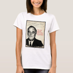 T-shirt Citações de Franklin D. Roosevelt