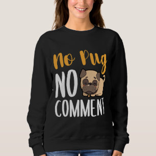 T-Shirt Clássico Sem Comentário Sem Pug 135