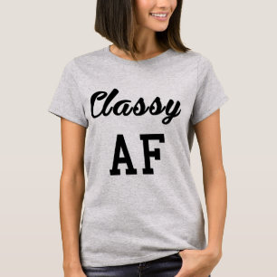 T-Shirt Classy AF