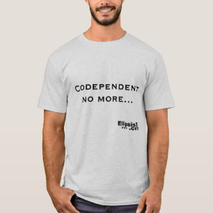 T-shirt Codependent não mais