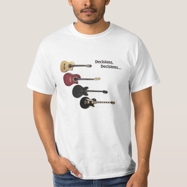 T-shirt com 4 guitarra & decisões, decisões… (Frente)