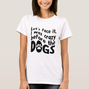 T-shirt com citação louca de cão