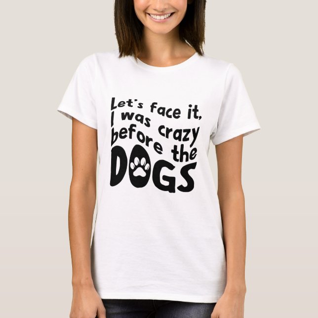 T-shirt com citação louca de cão (Frente)