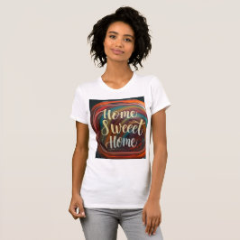 T-Shirt com design de "Home Sweet Home"