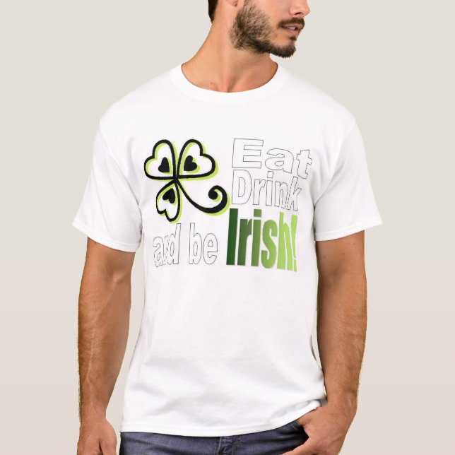 T-shirt Coma a bebida e seja irlandês! (Frente)
