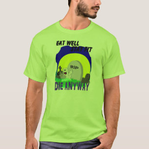 T-SHIRT COMA BEM A FIT DA ESTADA MORREM DE QUALQUER