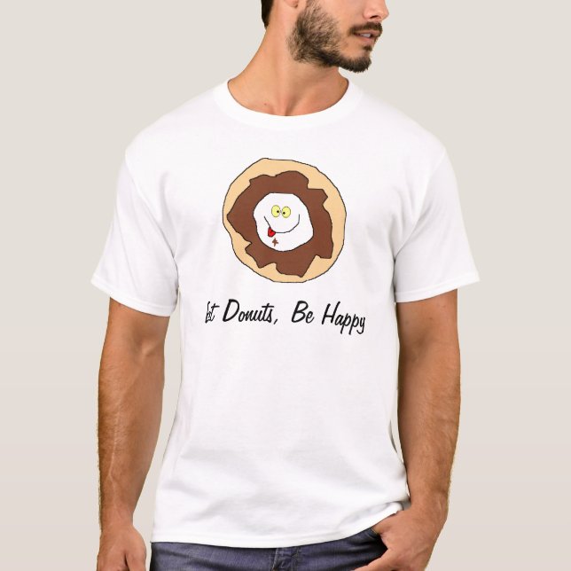 T-shirt Coma rosquinhas, esteja feliz (Frente)