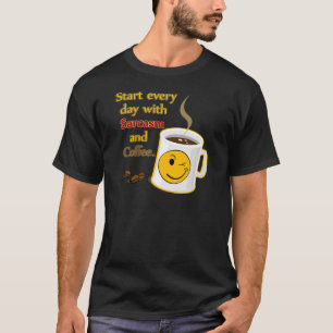 T-shirt Comece cada dia com sarcasmo e café