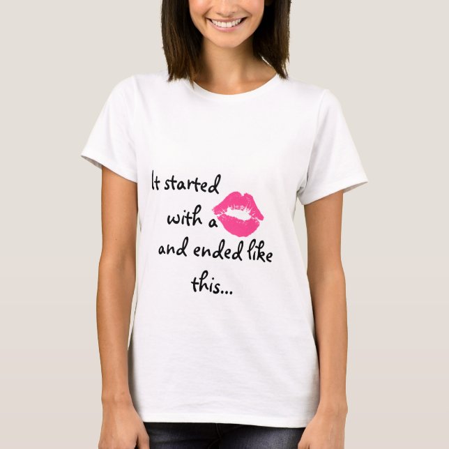 T-shirt Começou com um beijo (Frente)