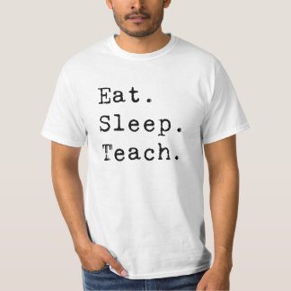 T-shirt Comer. Dormir. Ensino.