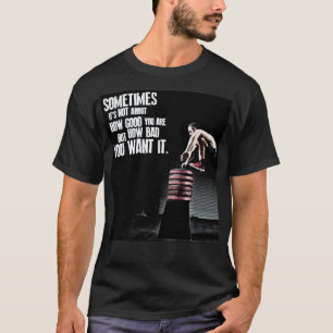 T-shirt Como mau você o quer - CrossFit inspirador