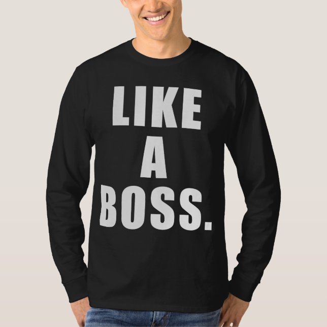 T-shirt Como um chefe (Frente)