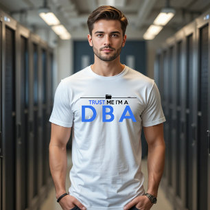 T-SHIRT CONFIE EM MIM SOU ADMINISTRADOR DE BANCO DE DADOS 