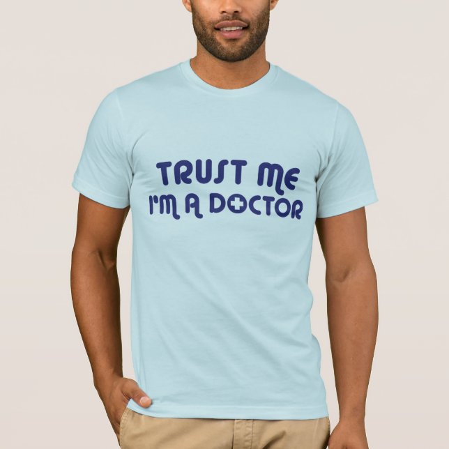 T-shirt Confie em mim, sou médico (Frente)