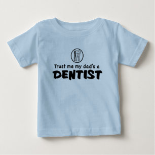 T-shirt Confie que eu meu pai é um dentista