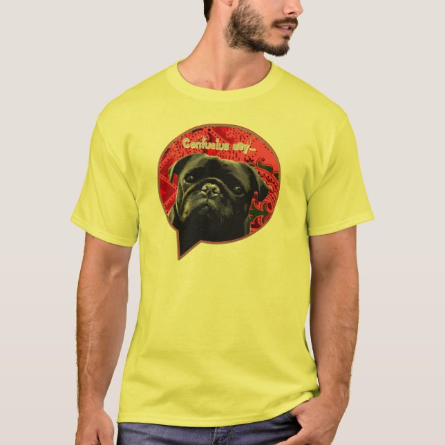 T-shirt Confucius diz… Sabedoria do Pug (Frente)