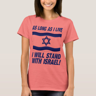 T-shirt Contanto que eu viver, eu estarei com Israel
