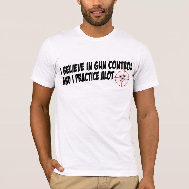 T-shirt Controlo de armas que eu pratico muito (Frente)