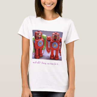 T-shirt conversa de circunstância? Pesaroso, nenhum tempo
