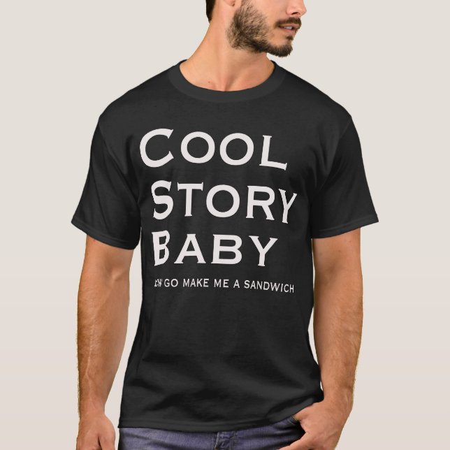 T-shirt Cool Story Baby Agora vai me fazer um sanduíche (Frente)