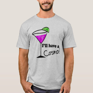 T-shirt Cosmo Drinker... Eu vou tomar um coquetel Cosmo