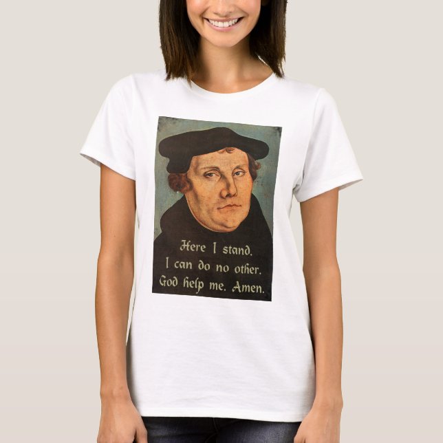 T-shirt Cotação de Martin Luther aqui que eu estou (Frente)