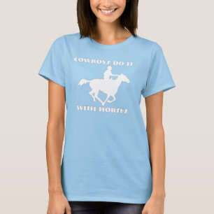 T-shirt Cowboys fazem isso... com cavalos.