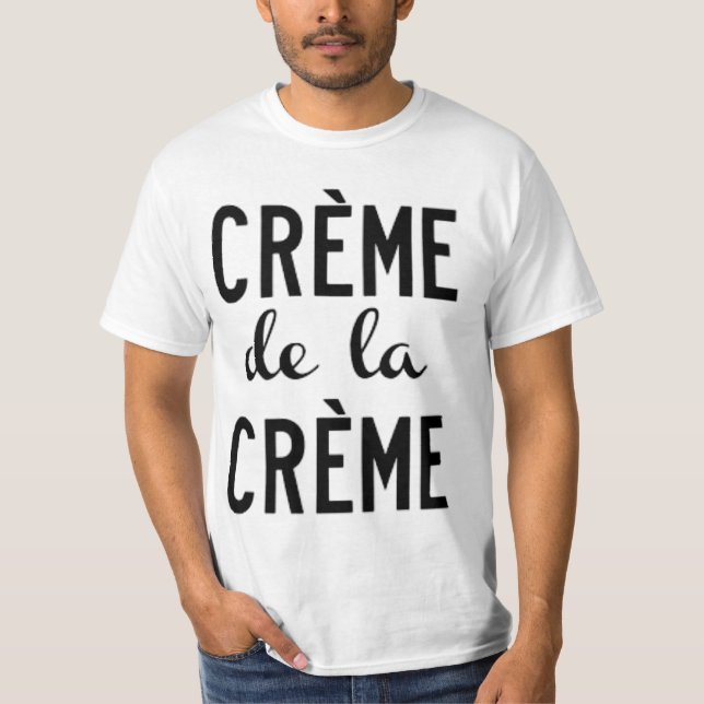 T-shirt creme de la creme (Frente)