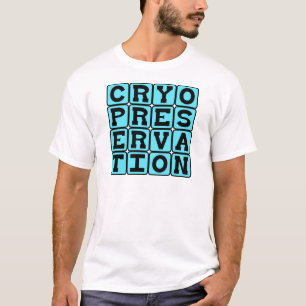 T-shirt Criopreservação, Congelamento de Humanos