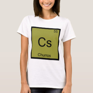 T-shirt Cs - Churros - Símbolo De Elemento De Química Fu
