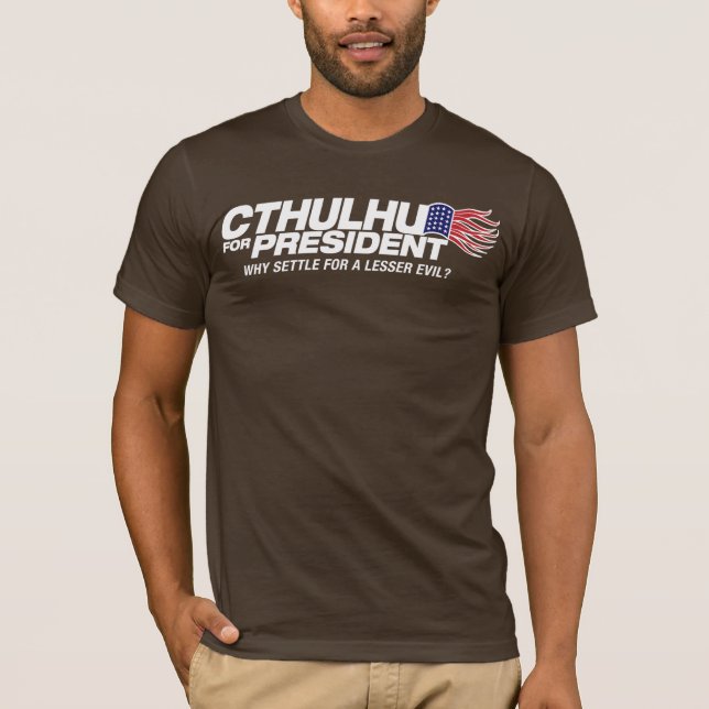 T-shirt cthulhu para o presidente - porque acordo para (Frente)