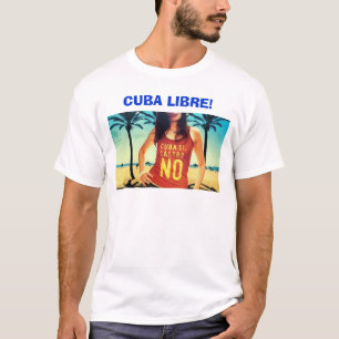 T-shirt Cuba Libre!