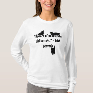 T-shirt Cuidado com as Pessoas que Não Gostam de Gatos. Pr