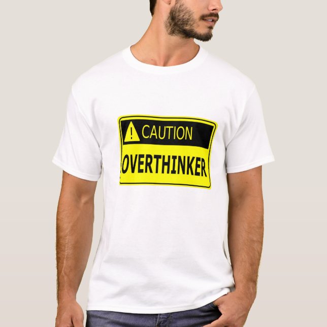 T-shirt Cuidado: Overthinker (Frente)